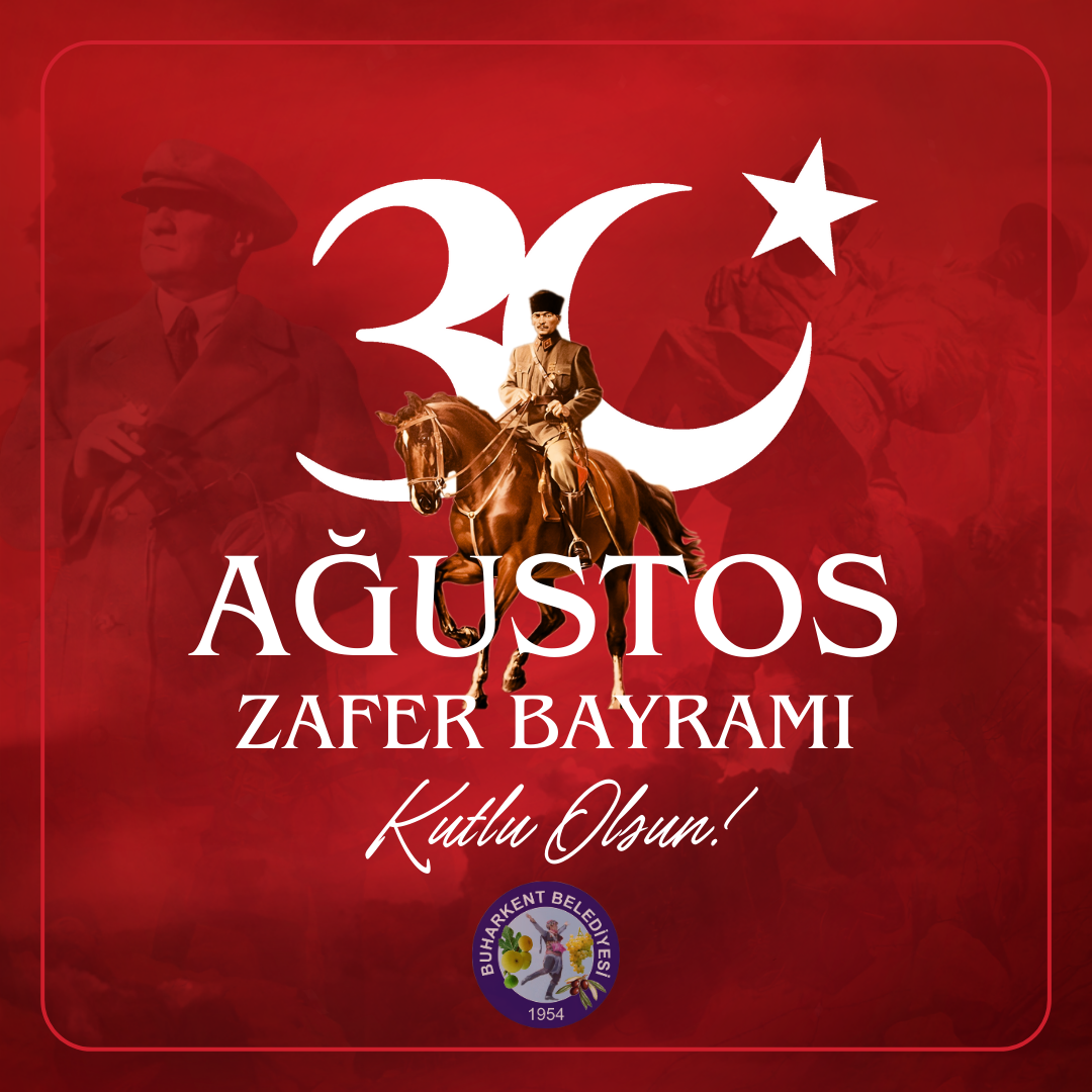 30 Ağustos Zafer Bayramımız Kutlu Olsun